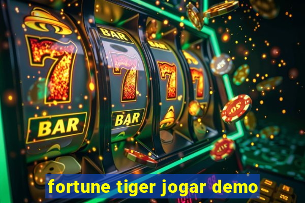 fortune tiger jogar demo